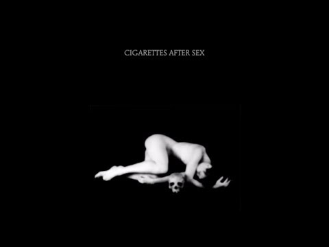 Each Time You Fall In Love - Cigarettes After Sex