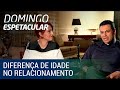 Diferença de idade pode comprometer relacionamento? Domingo Espetacular vai atrás da resposta