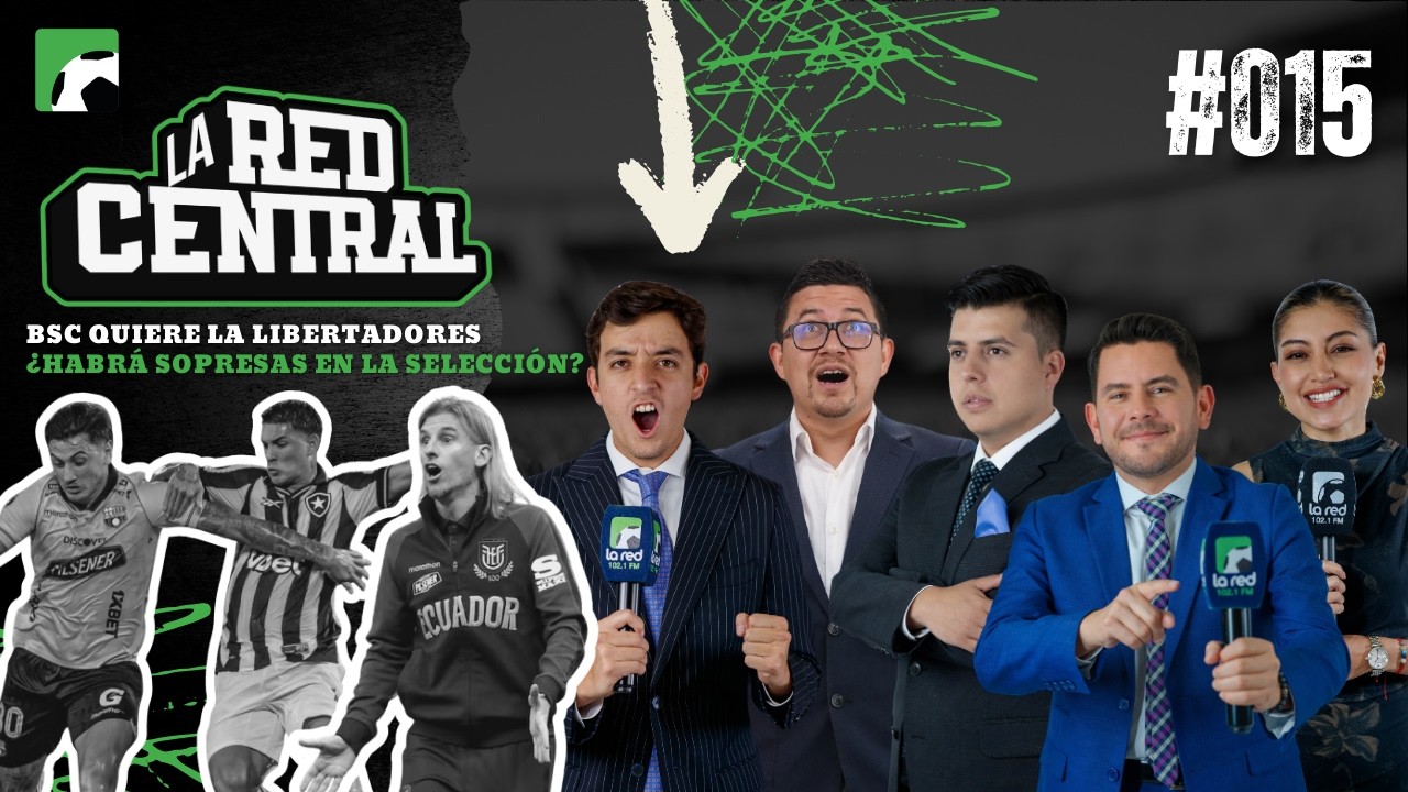 LA RED CENTRAL 015 / BSC QUIERE LA LIBERTADORES / ¿HABRÁ SORPRESA EN LA SELECCIÓN?
