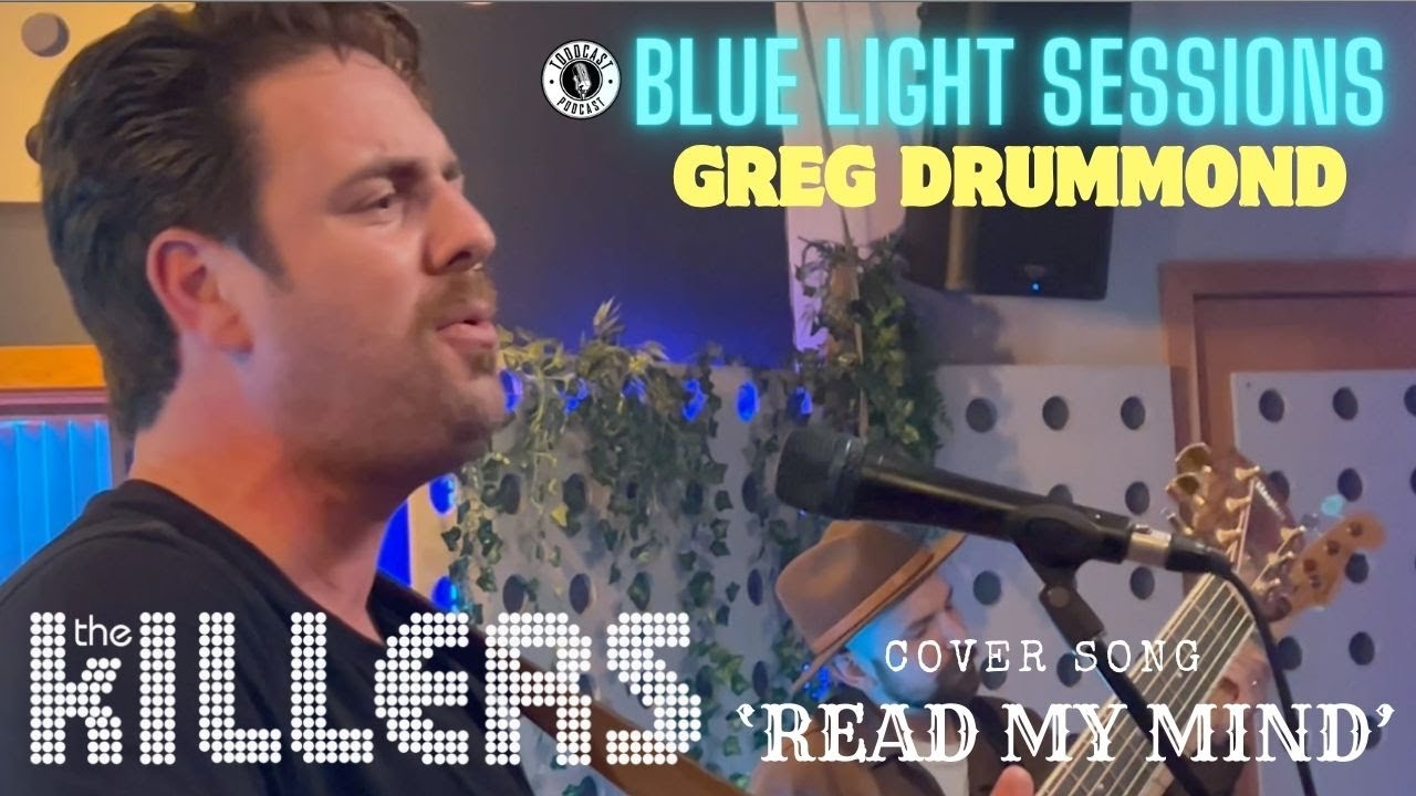 Greg Drummond - 'Read My Mind' (The Killers cover song) Podcast Blue Light Sessions)