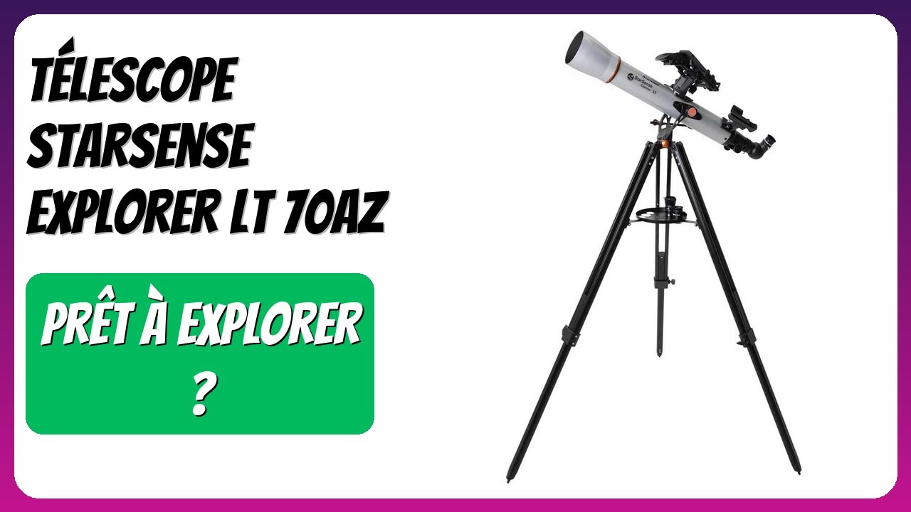 AVIS (2025) : Télescope StarSense Explorer LT 70AZ. DÉTAILS ESSENTIELS