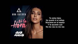 ANA GUERRA y JUAN MAGAN - Ni la hora - LETRA