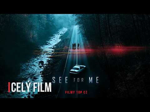 😱 Hledáte Drsný Thriller? Tenhle Musíte Vidět! See for Me | Celý Napínavý Krimi Thriller v Češtině