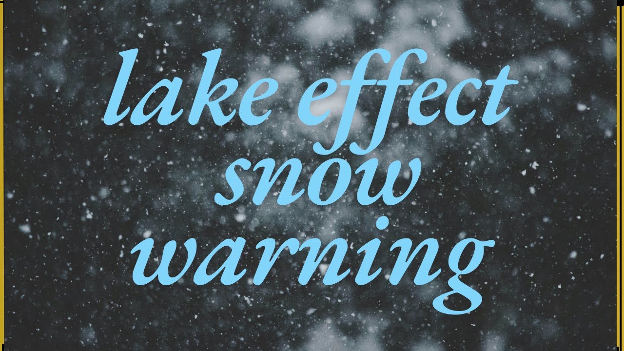 lake effect snow warning - YouTube