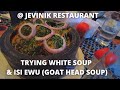 Trying WHITE SOUP in Lagos, Nigeria for the 1st time at JEVINIK Restaurant