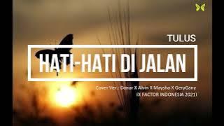 HATI-HATI DI JALAN (TULUS) - VLIRIK | COVER VER.  DANAR, ALVIN, MAYSHA & GERYGANY