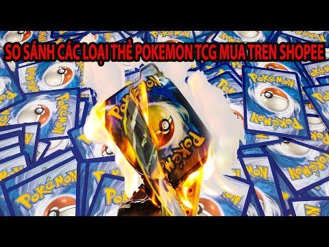Video So Sánh Các Loại Thẻ Pokemon TCG Mua Online Trên Shopee - youtube