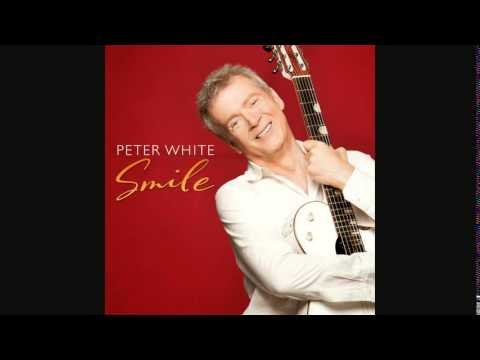 PETER WHITE || SMILE [2014] {Smooth Guitar Jazz]