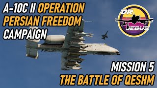 Operation Persian Freedom A-10C II Campaign | 5 The Battle For Qeshm | DCS #4k