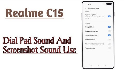 Realme C15 || Dail Paid Tone And Screenshot Sound How To Enable