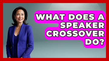 What Does A Speaker Crossover Do? - NextGen Viewing and Audio