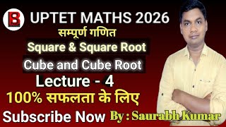 Lecture-4 | Square, Square Root, Cube, Cube Root Vedic Tricks | UPTET CTET Maths 2026 | Saurabh Sir