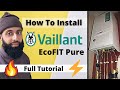 Vaillant EcoFIT Pure Installation | Full Tutorial & Review 🟢