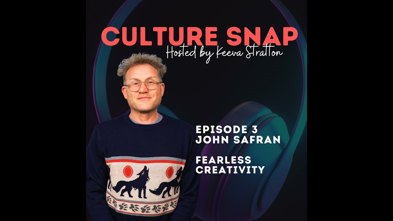 Culture Snap Episode 3 Fearless Creativity with John Safran