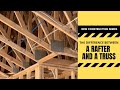 New Construction - What Is The Difference Between a Truss and a Rafter?