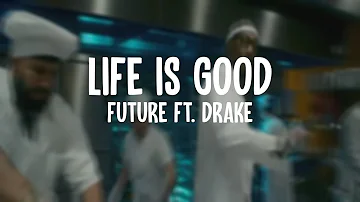 Future - Life Is Good ft. Drake (Lyrics/Letras)