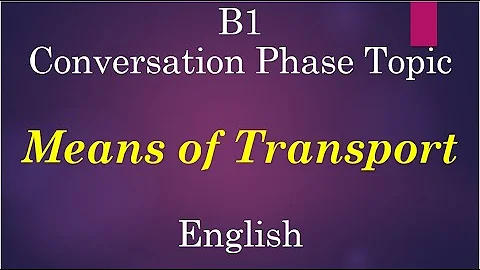 B1 Conversation Phase Topic: Means of Transport Explained in English - DayDayNews