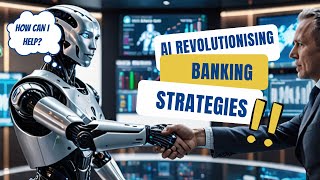 AI's Role in Revolutionizing Banking Strategies Net Worth