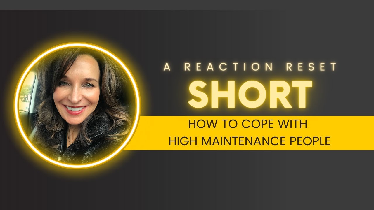 How To Cope With High Maintenance People 👏