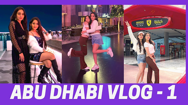 We went to ABU DHABI part -1 | Sharma Sisters | Tanya Sharma | Krittika M Sharma #inAbuDhabi