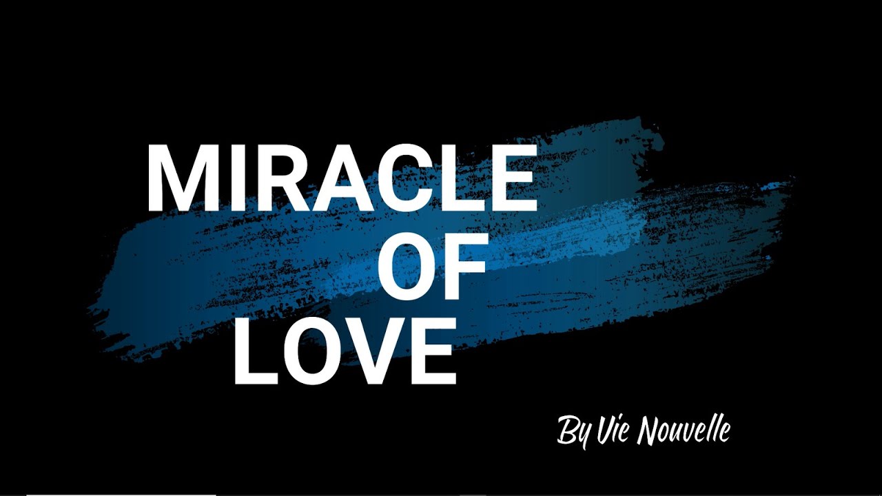 Miracle of LOVE - YouTube