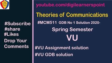 MCM511 GDB No 1 Solution 2020 Spring Semester VU Theories of Communications