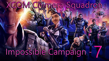 Impossible XCOM Chimera Squad - Episode 7