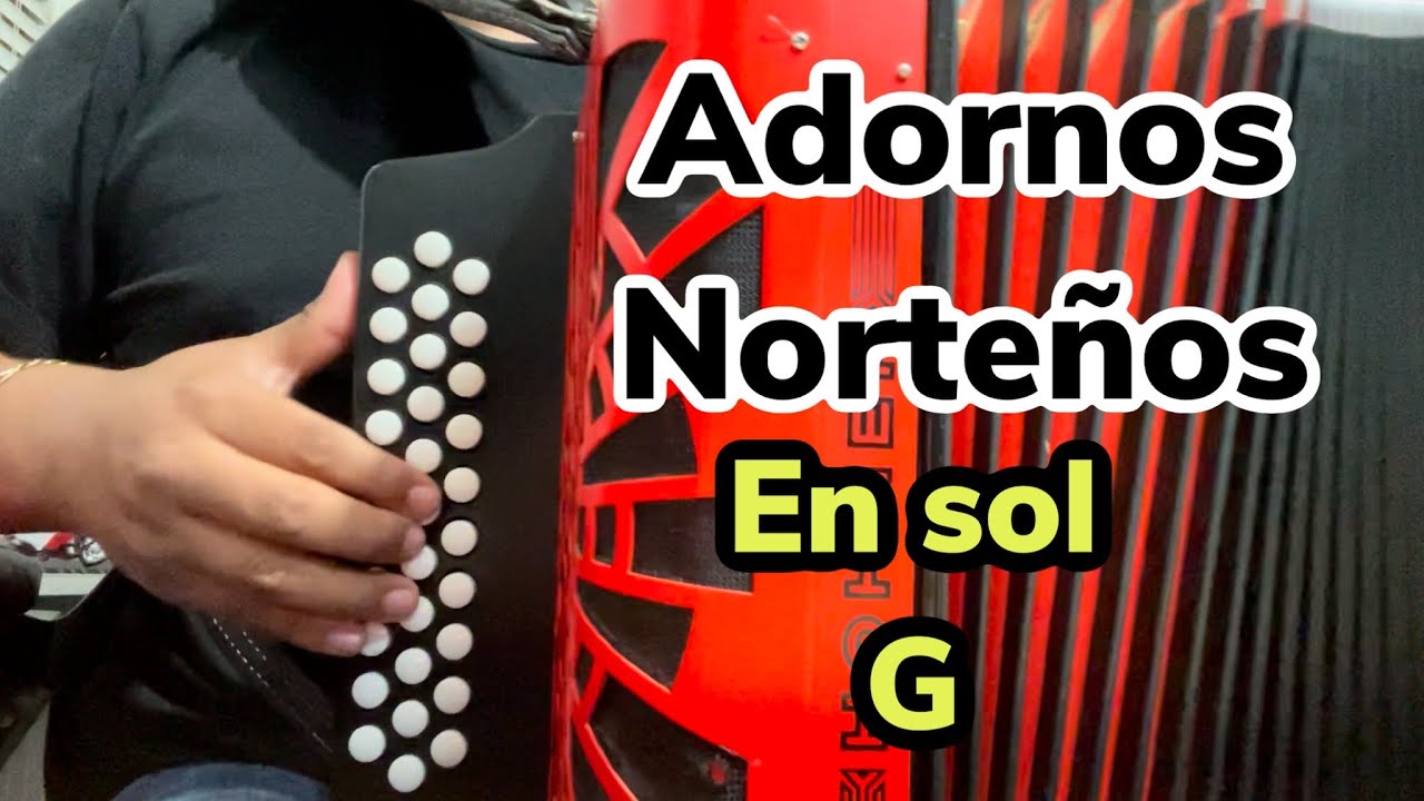 Adornos Norteños en Sol (G) para improvisar - adornos para improvisar en acordeon  de sol - YouTube