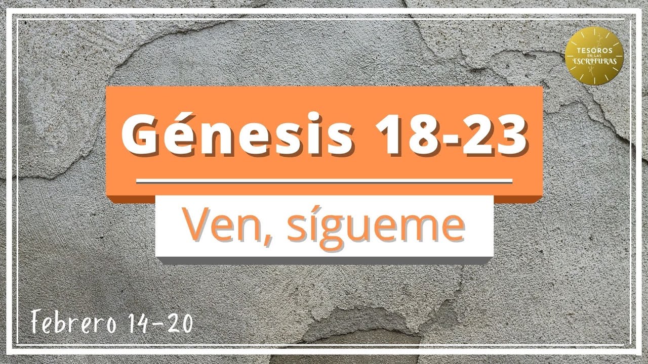 Ven Sigueme 2022 | Génesis 18-23 | Antiguo Testamento | TEE 112
