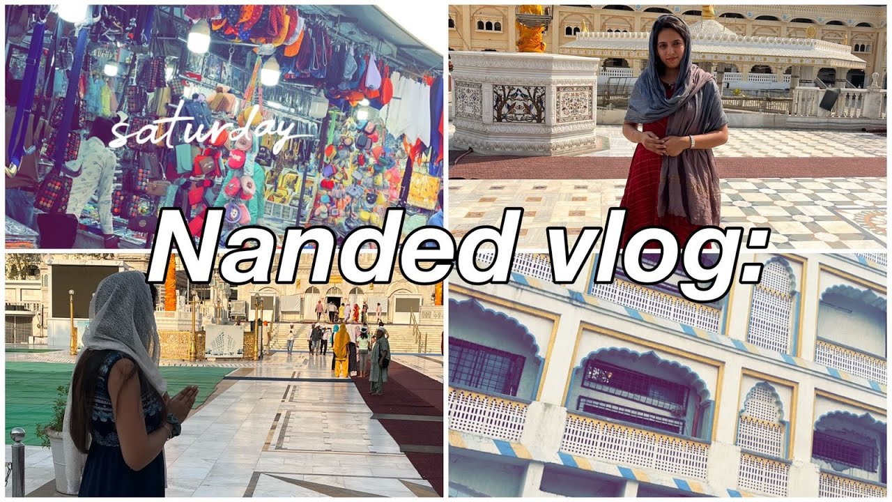 NANDED VLOG . PLACES TO VISIT IN NANDED. GURUDWARAS IN NANDED.