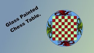 Glass Painted Chess Table. Part 1.