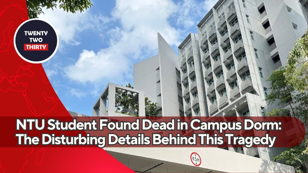 NTU Student Found Dead in Campus Dorm: The Disturbing Details Behind ...