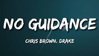 NO GUIDANCE - Chris Brown (Lyrics) Ft. Drake