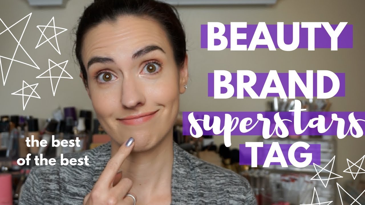 Beauty Superstars TAG | Makeup Brand Must Haves For Your Collection! - YouTube