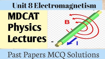 Past Paper MCQ || Electromagnetism || MDCAT Physics Lectures