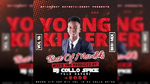 Bongo Hip Hop Mix Vol 16 Dj Collo Spice Best Of Young Killer Msodoki