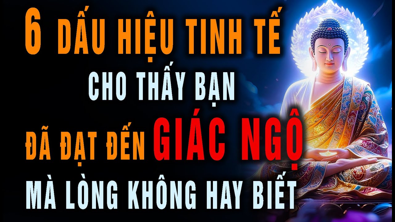 6 Dấu Hiệu Tinh Tế Cho Thấy BẠN ĐÃ ĐẠT ĐẾN GIÁC NGỘ Mà Lòng Không Hay Biết!