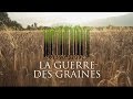 "La Guerre des Graines" - Teaser [Doc] France 5 -