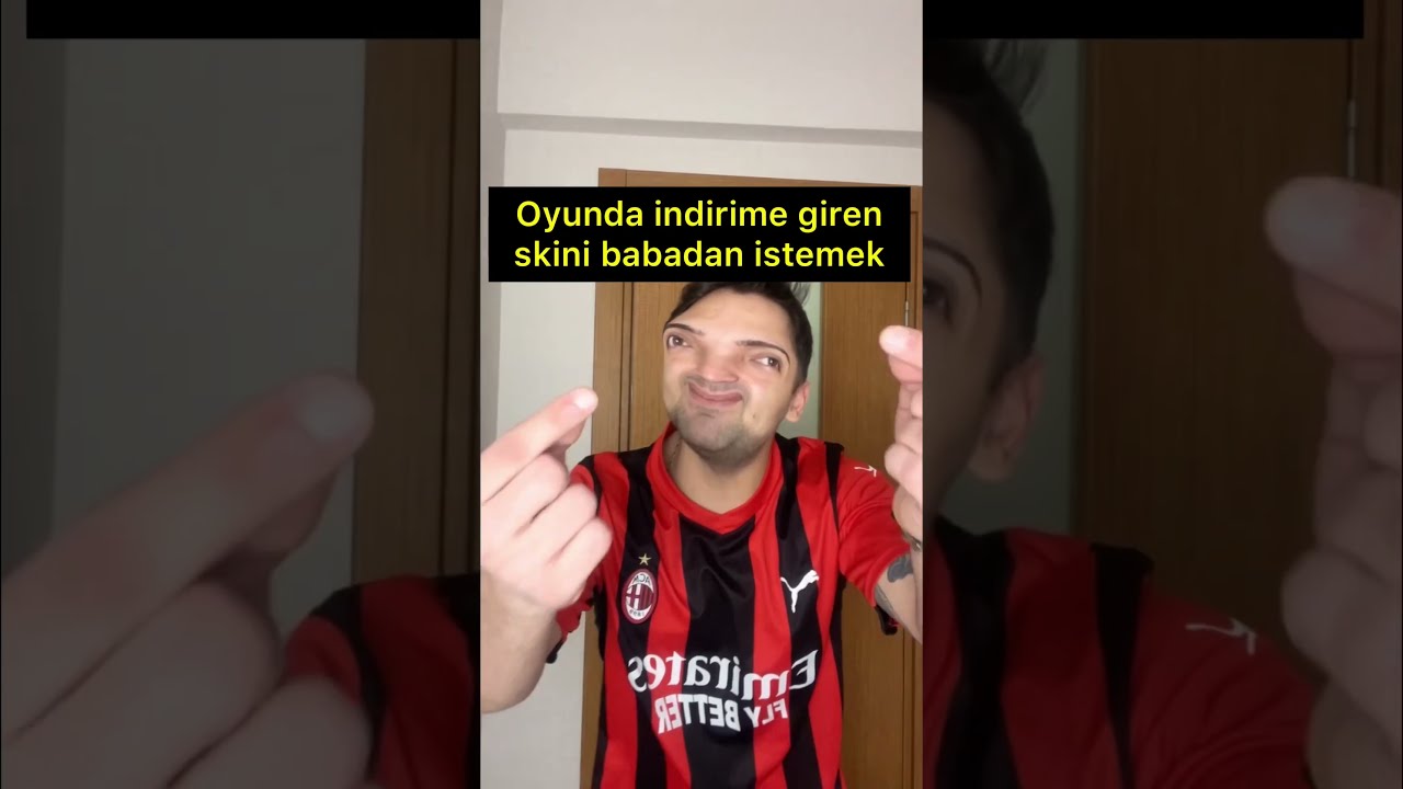 Babasından skin isteyen genç 