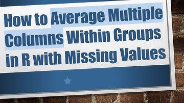 How to Average Multiple Columns Within Groups in R with Missing Values
