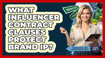 What Influencer Contract Clauses Protect Brand IP? - Marketing and Advertising Guru