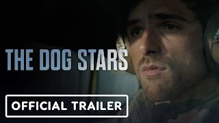 The Dog Stars - Official Trailer 2026 Jacob Elordi, Josh Brolin