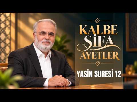 Kalbe Şifa Ayetler | Yasin Suresi 12 | Burhan İşliyen