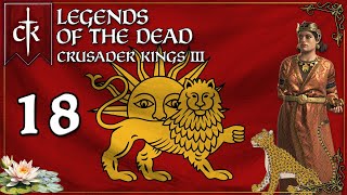 Let's Play Crusader Kings 3 III Legends of the Dead | Persia Kesranid Dynasty CK3 Gameplay Ep. 18