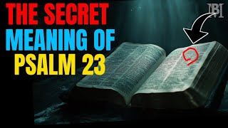 The Hidden SECRET Of Psalm 23 That Will CHANGE YOUR LIFE