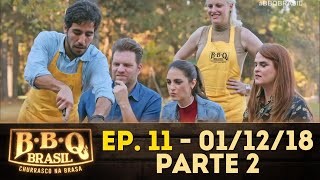 Episódio 11 - Parte 2 | BBQ Brasil (01/12/18)