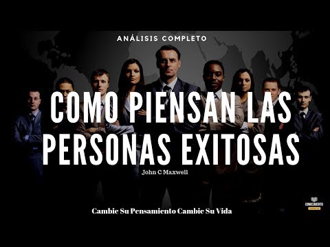 Video: Como Piensan Las Personas Exitosas