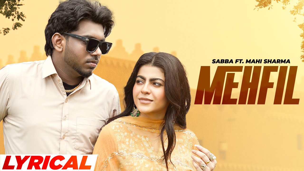 Mehfil (Lyrical)