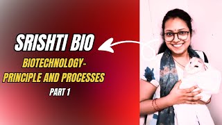 BIOTECHNOLOGY PART1 #cbseboard #ncertbiology #biotechnologyprinciplesandprocesses #cbse12