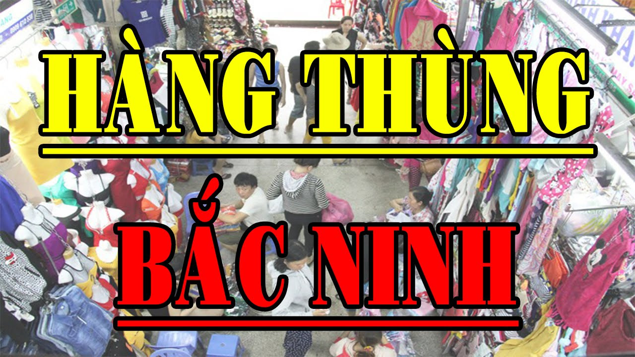 Bán Buôn Quần Áo Hàng Thùng Tại Bắc Ninh | Hàng Thùng... - youtube